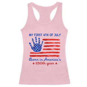 My First 4th of July Celebrate Semiquincentennial Cute Racerback Tank Top Born in America's 250th Year Patriotic Milestone Celebration