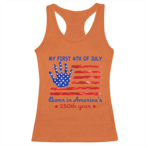 My First 4th of July Celebrate Semiquincentennial Cute Racerback Tank Top Born in America's 250th Year Patriotic Milestone Celebration
