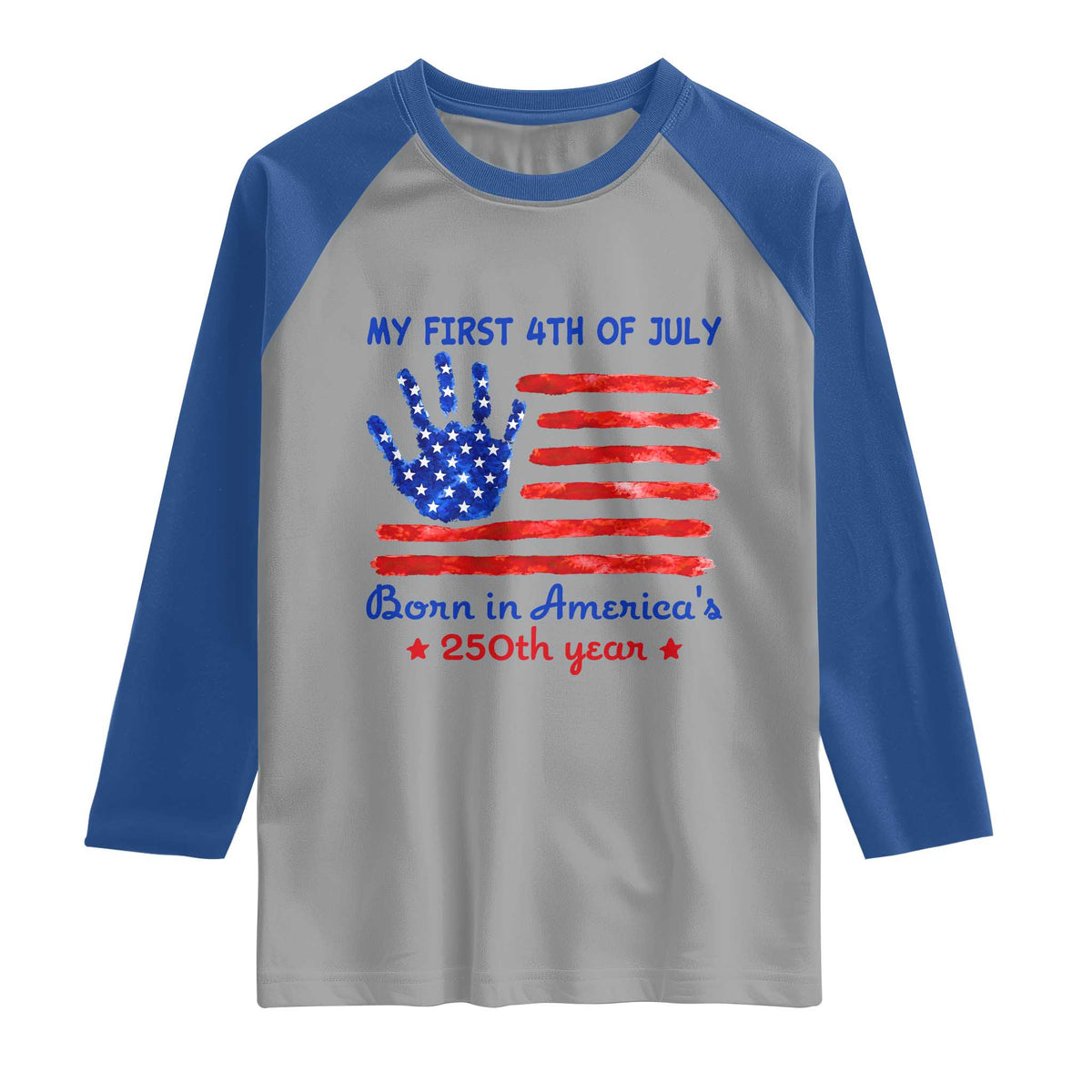 My First 4th of July Celebrate Semiquincentennial Cute Raglan Shirt Born in America's 250th Year Patriotic Milestone Celebration
