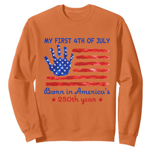 My First 4th of July Celebrate Semiquincentennial Cute Sweatshirt Born in America's 250th Year Patriotic Milestone Celebration