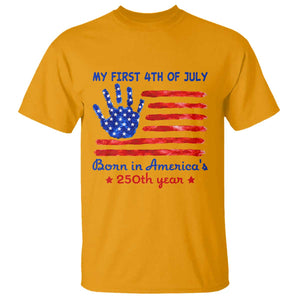 My First 4th of July Celebrate Semiquincentennial Cute T Shirt Born in America's 250th Year Patriotic Milestone Celebration