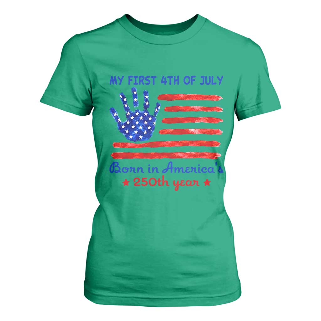 My First 4th of July Celebrate Semiquincentennial Cute T Shirt For Women Born in America's 250th Year Patriotic Milestone Celebration