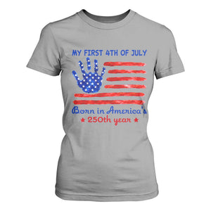 My First 4th of July Celebrate Semiquincentennial Cute T Shirt For Women Born in America's 250th Year Patriotic Milestone Celebration