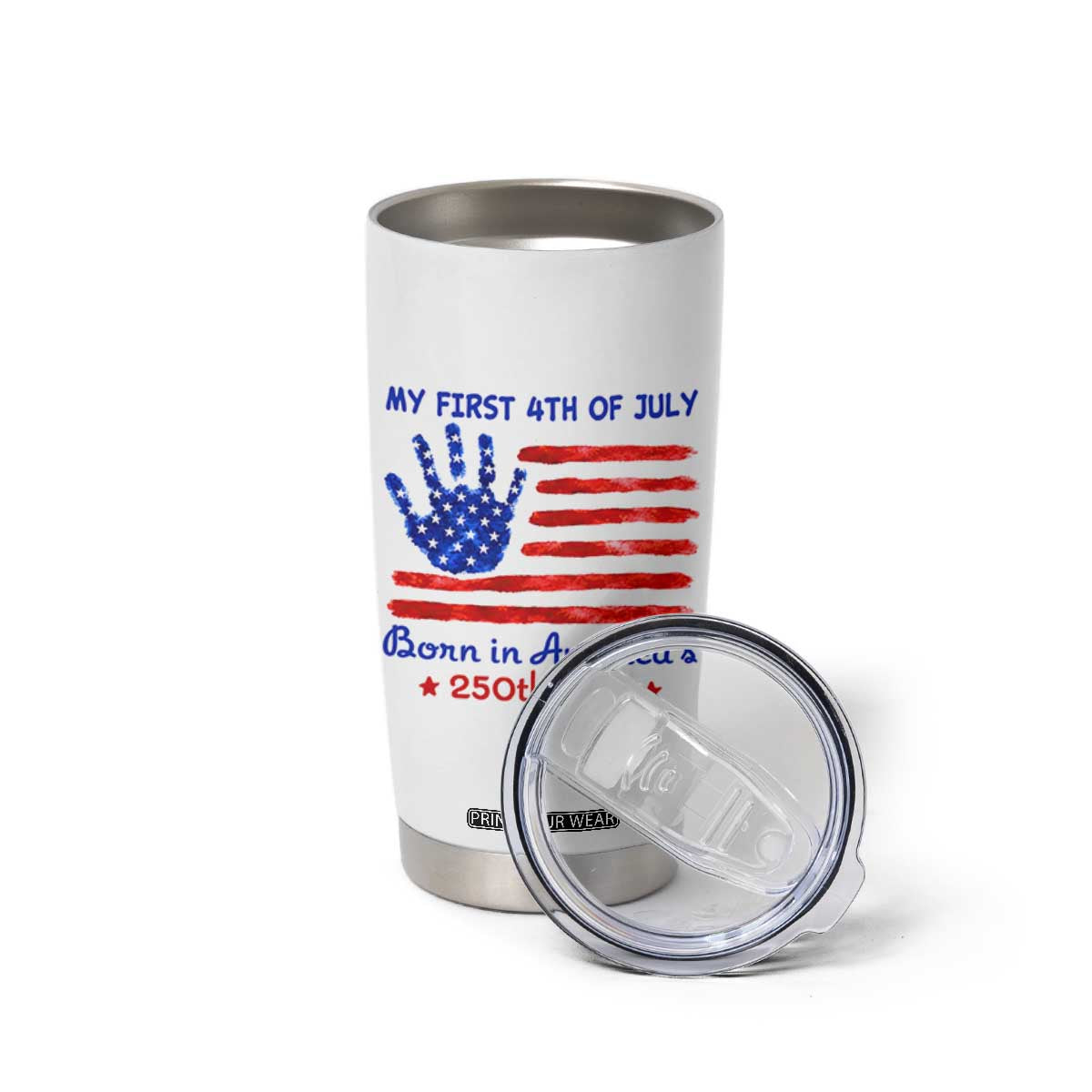 My First 4th of July Celebrate Semiquincentennial Cute Tumbler Cup Born in America's 250th Year Patriotic Milestone Celebration