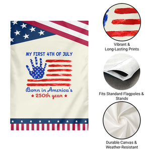 My First 4th of July Celebrate Semiquincentennial Cute Patriotic Garden Flag Born in America's 250th Year Milestone Celebration