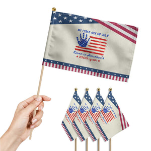 My First 4th of July Celebrate Semiquincentennial Cute Patriotic Handheld Flag Born in America's 250th Year Milestone Celebration