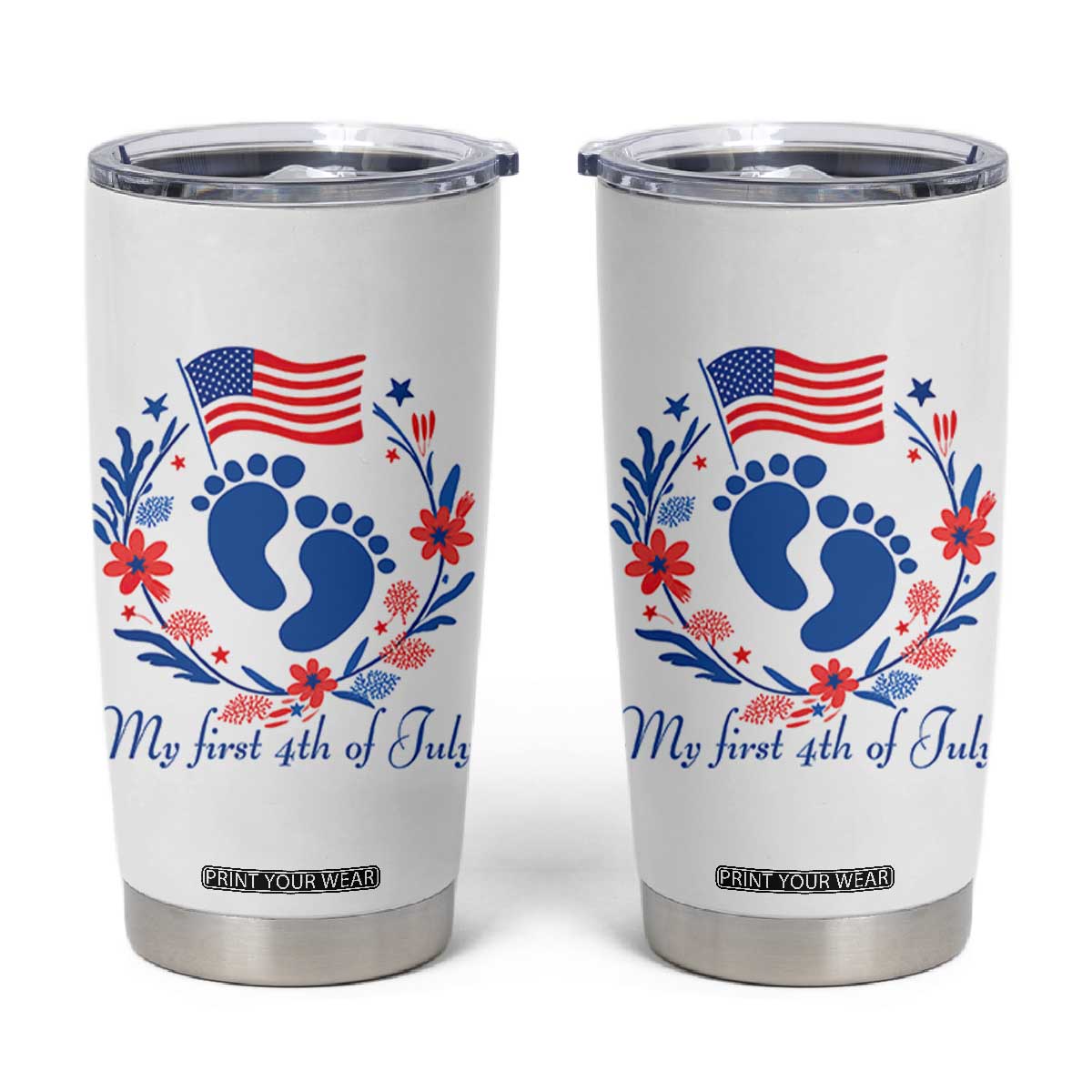 My First 4th of July Patriotic Cute Baby Footprints Tumbler Cup American Flag Wreath America Holiday Milestone