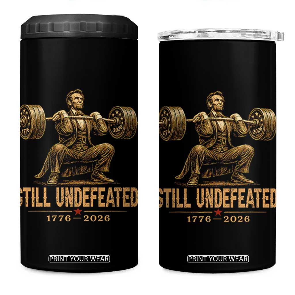 Funny Abraham Lincoln Squatting Barbell Semiquincentennial 4 in 1 Can Cooler Tumbler Still Undefeated 1776 to 2026 Muscular President Gym Bodybuilder