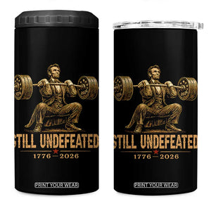 Funny Abraham Lincoln Squatting Barbell Semiquincentennial 4 in 1 Can Cooler Tumbler Still Undefeated 1776 to 2026 Muscular President Gym Bodybuilder