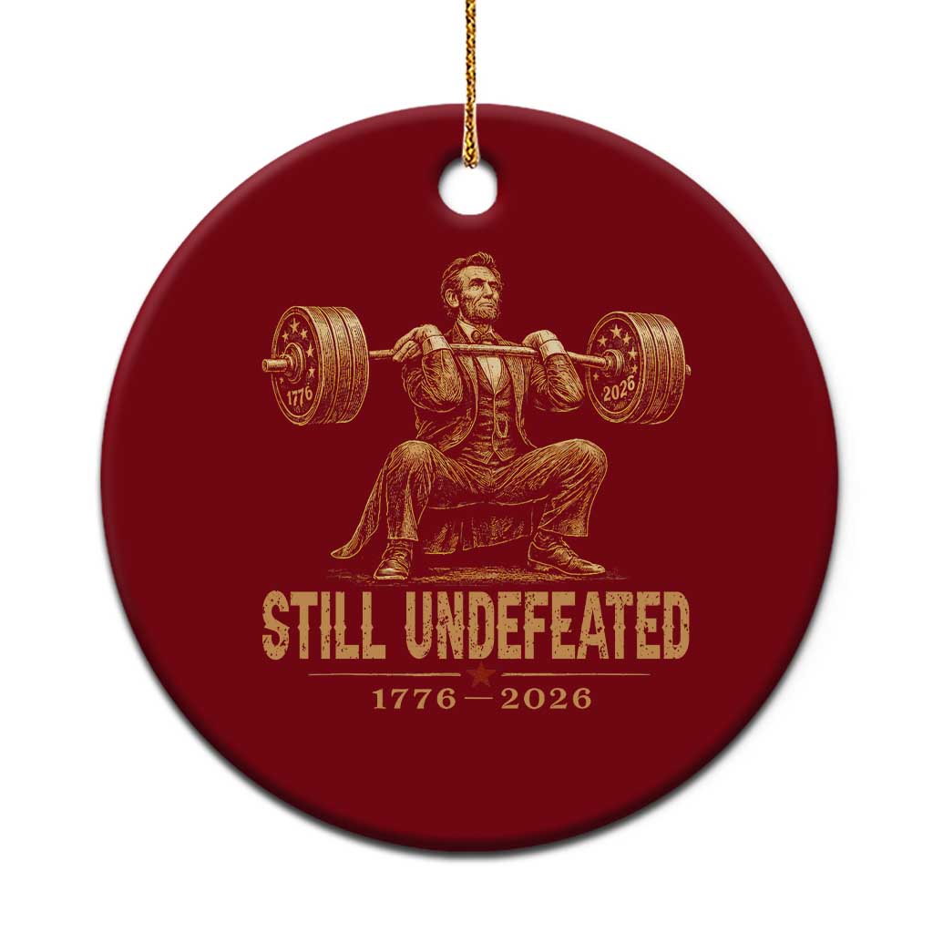 Funny Abraham Lincoln Squatting Barbell Semiquincentennial Ceramic Ornament Still Undefeated 1776 to 2026 Muscular President Gym Bodybuilder TS02 1pc Red Print Your Wear
