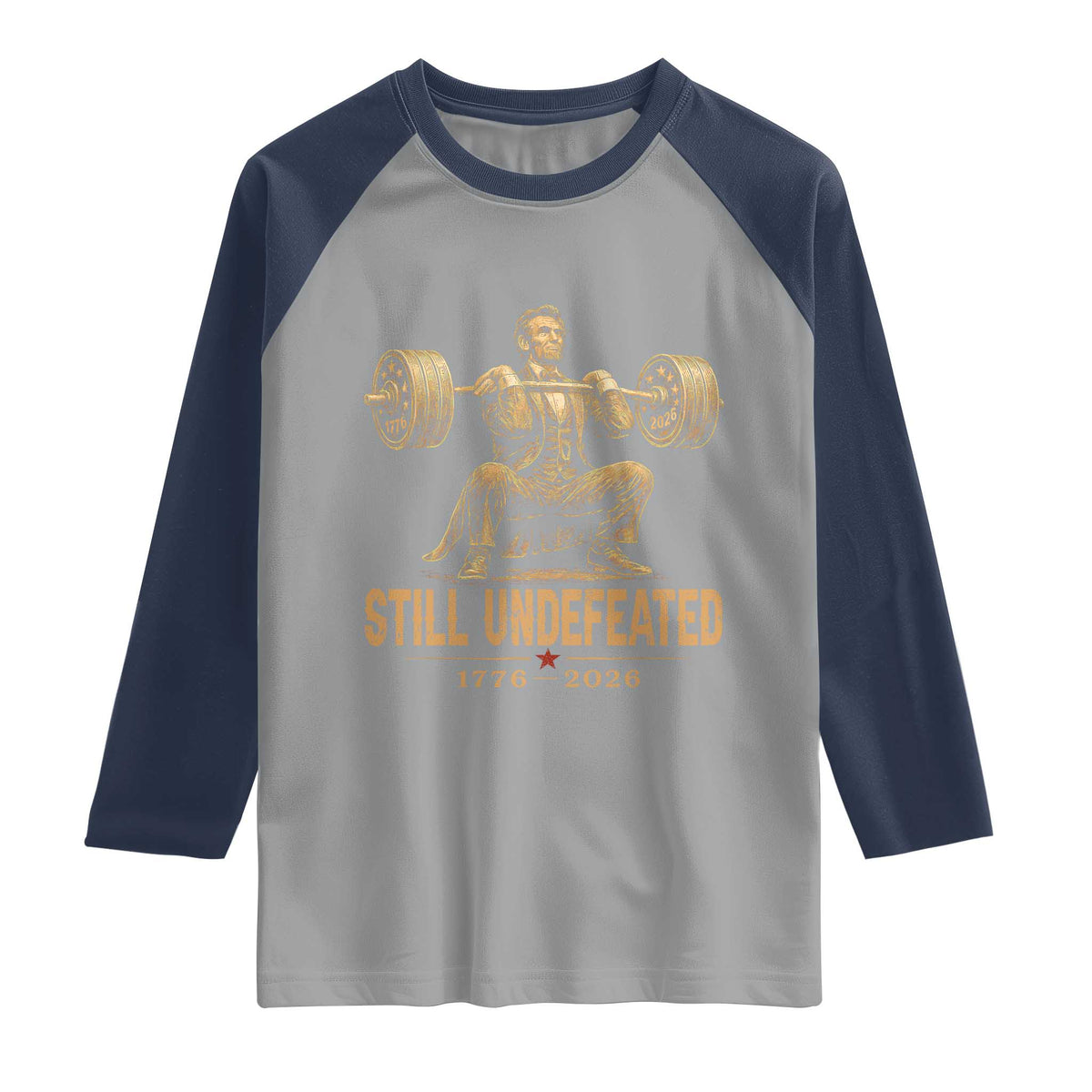 Funny Abraham Lincoln Squatting Barbell Semiquincentennial Raglan Shirt Still Undefeated 1776 to 2026 Muscular President Gym Bodybuilder