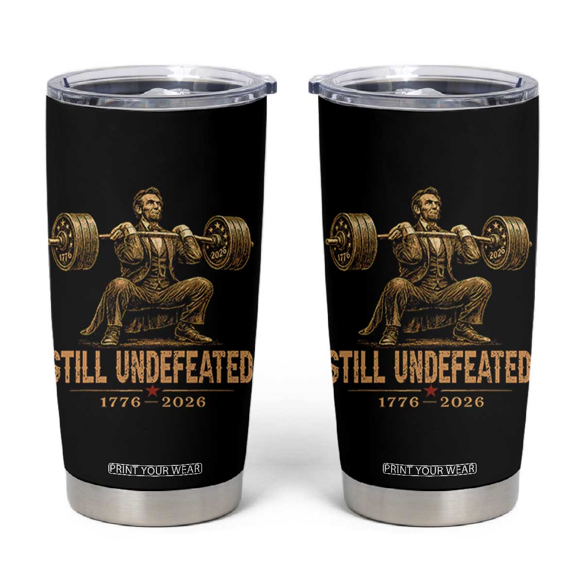 Funny Abraham Lincoln Squatting Barbell Semiquincentennial Tumbler Cup Still Undefeated 1776 to 2026 Muscular President Gym Bodybuilder
