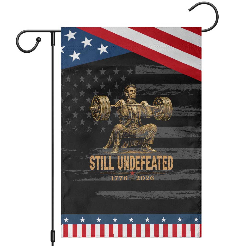 Funny Abraham Lincoln Squatting Barbell Semiquincentennial Patriotic Garden Flag Still Undefeated 1776 to 2026 Muscular President Gym Bodybuilder