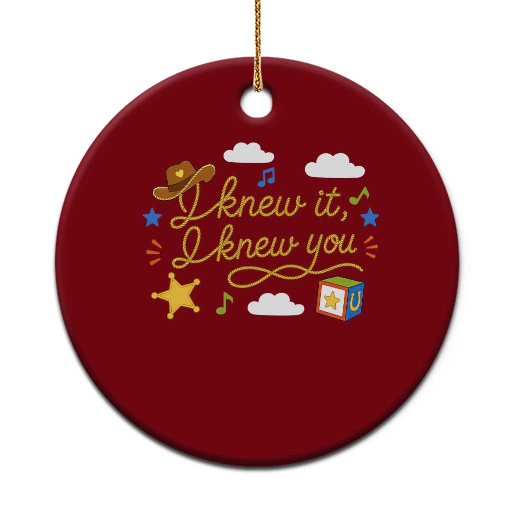 I Knew It I Knew You Funny Western Cowgirl Retro Ceramic Ornament Whimsical Nostalgic Western Graphic