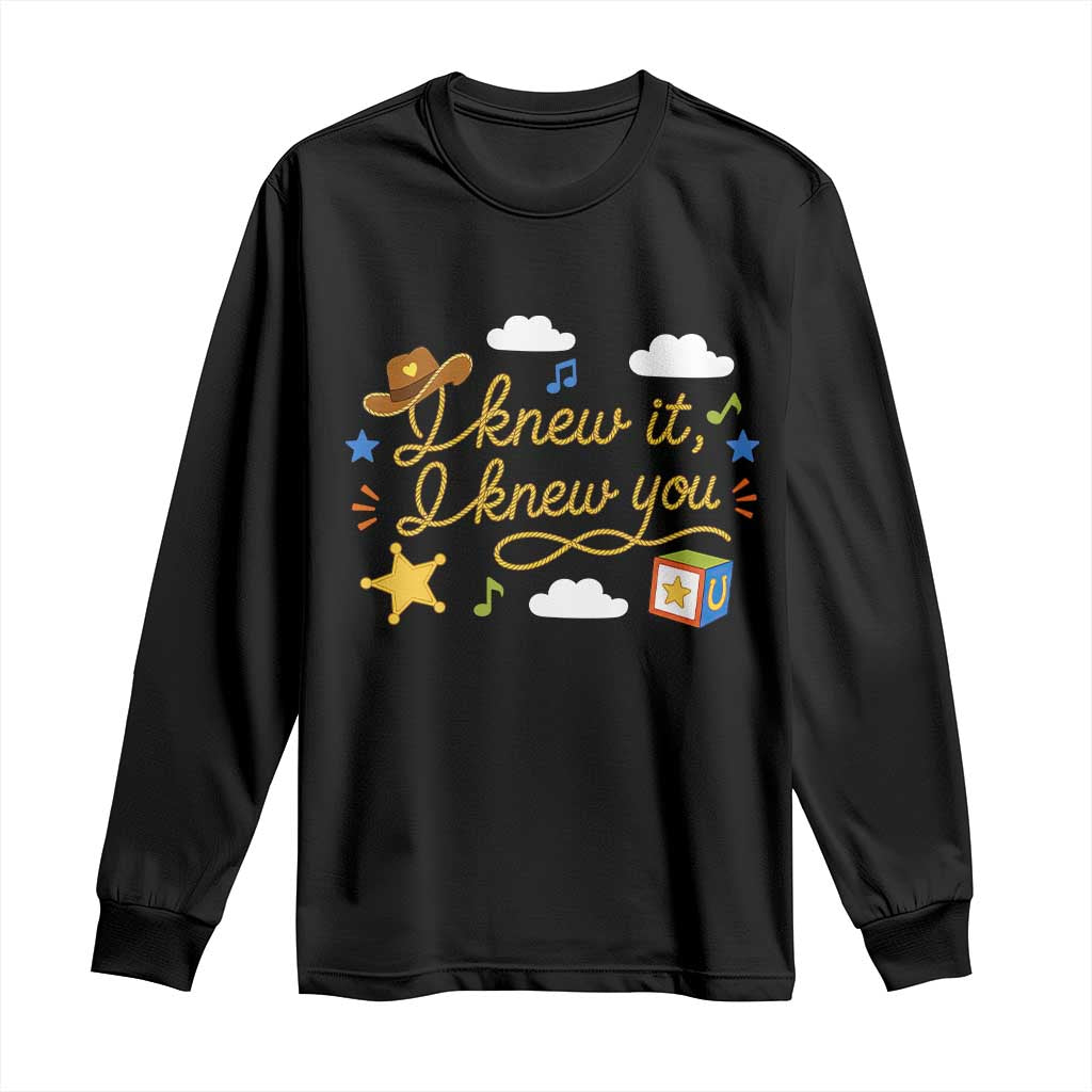 I Knew It I Knew You Funny Western Cowgirl Retro Long Sleeve Shirt Whimsical Nostalgic Western Graphic