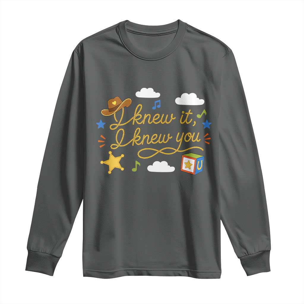 I Knew It I Knew You Funny Western Cowgirl Retro Long Sleeve Shirt Whimsical Nostalgic Western Graphic