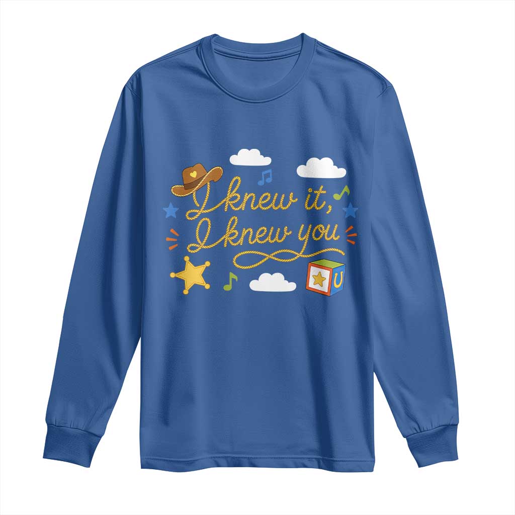 I Knew It I Knew You Funny Western Cowgirl Retro Long Sleeve Shirt Whimsical Nostalgic Western Graphic