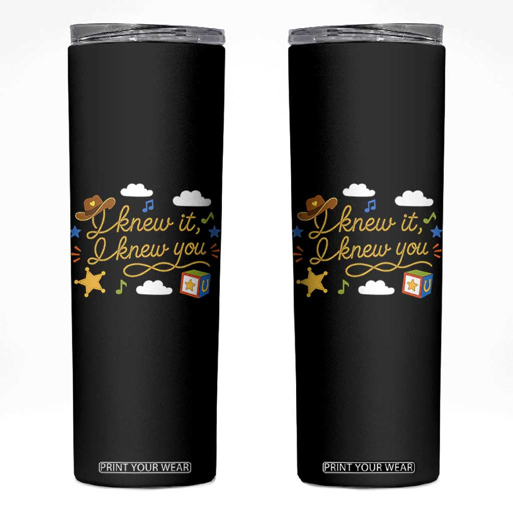 I Knew It I Knew You Funny Western Cowgirl Retro Skinny Tumbler Whimsical Nostalgic Western Graphic