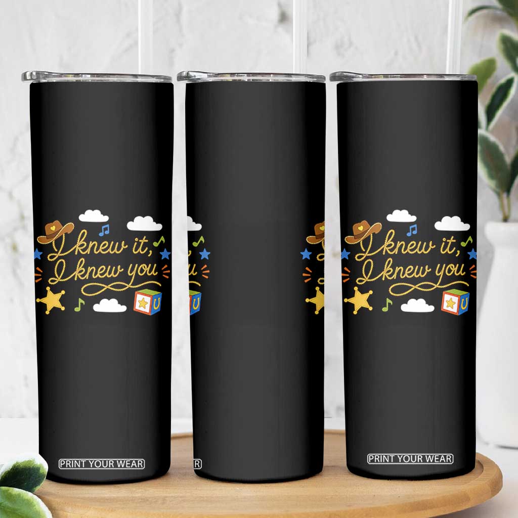 I Knew It I Knew You Funny Western Cowgirl Retro Skinny Tumbler Whimsical Nostalgic Western Graphic