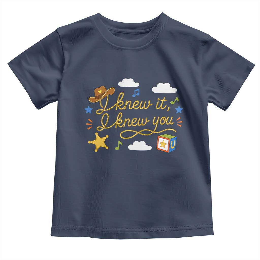 I Knew It I Knew You Funny Western Cowgirl Retro Toddler T Shirt Whimsical Nostalgic Western Graphic