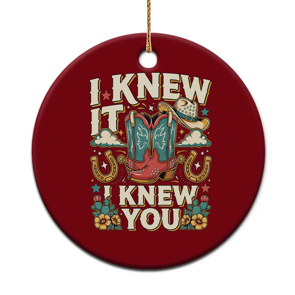 Retro Coastal Cowgirl I Knew It I Knew You Ceramic Ornament Pink Boots Vintage Country Pop Music Western Floral Graphic