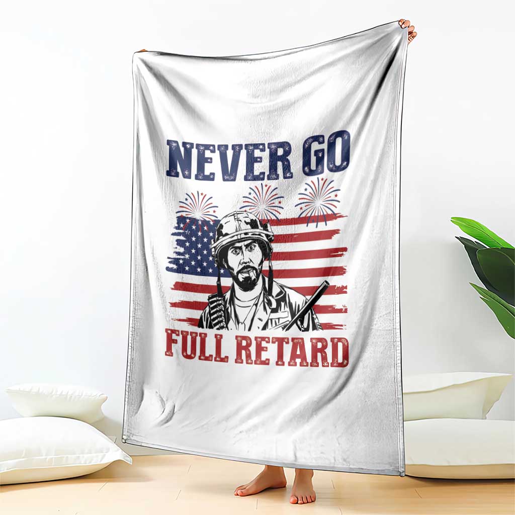 Never Go Full Retard Funny 4th of July Soldier Quote Throw Blanket Patriotic American Flag Fireworks Dark Humor