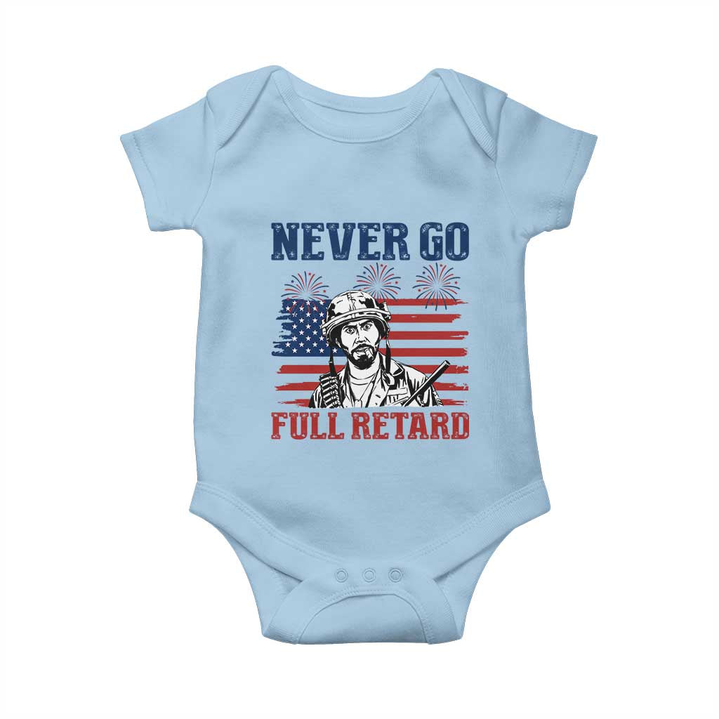 Never Go Full Retard Funny 4th of July Soldier Quote Baby Onesie Patriotic American Flag Fireworks Dark Humor