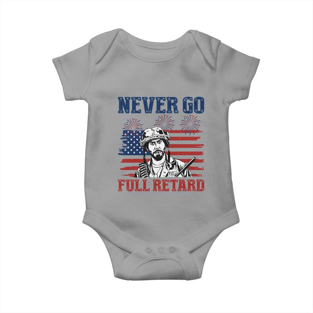 Never Go Full Retard Funny 4th of July Soldier Quote Baby Onesie Patriotic American Flag Fireworks Dark Humor