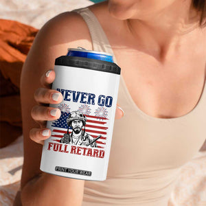 Never Go Full Retard Funny 4th of July Soldier Quote 4 in 1 Can Cooler Tumbler Patriotic American Flag Fireworks Dark Humor