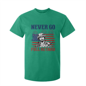Never Go Full Retard Funny 4th of July Soldier Quote T Shirt For Kid Patriotic American Flag Fireworks Dark Humor