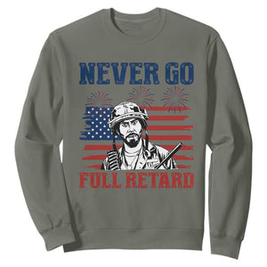 Never Go Full Retard Funny 4th of July Soldier Quote Sweatshirt Patriotic American Flag Fireworks Dark Humor