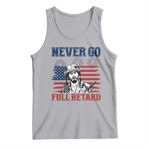Never Go Full Retard Funny 4th of July Soldier Quote Tank Top Patriotic American Flag Fireworks Dark Humor