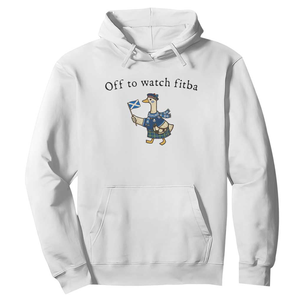 Funny Scottish Goose Scotland Football Hoodie Off to Watch Fitba Soccer Fans Meme