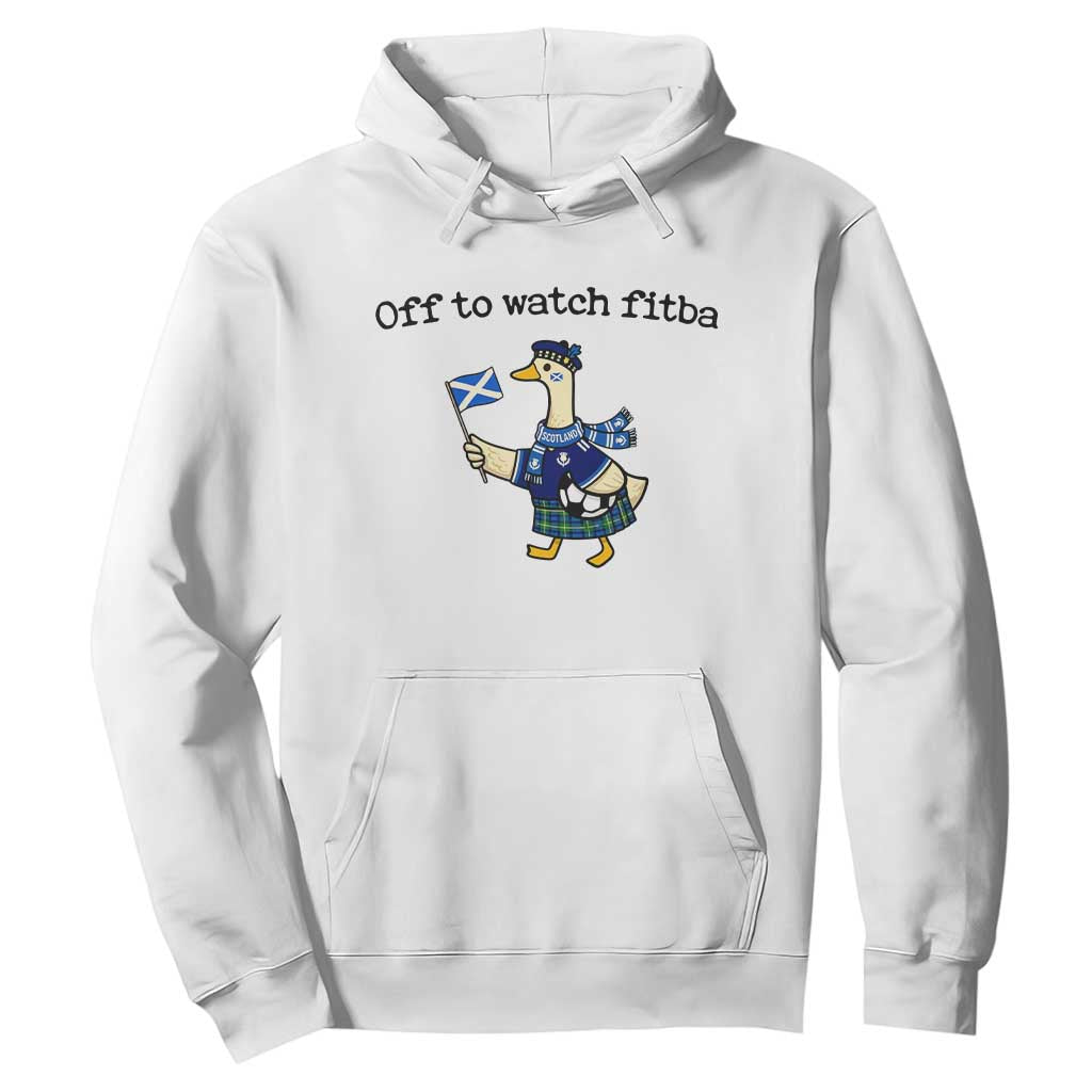 Funny Scottish Goose Scotland Football Hoodie Off to Watch Fitba Soccer Fans Meme TS02 White Print Your Wear