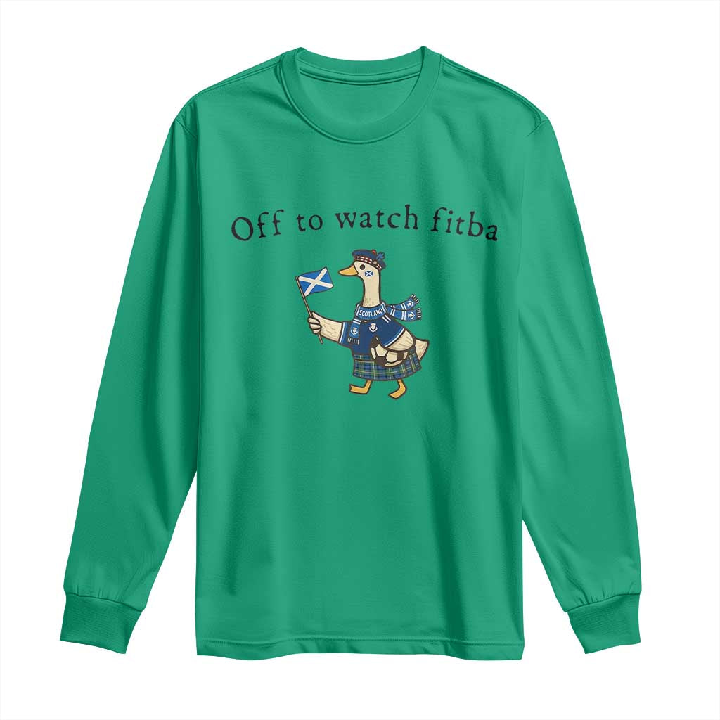 Funny Scottish Goose Scotland Football Long Sleeve Shirt Off to Watch Fitba Soccer Fans Meme