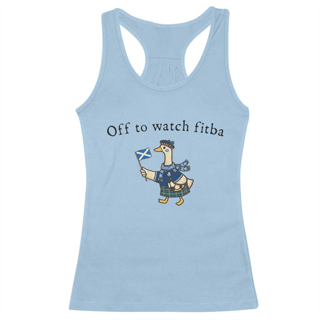 Funny Scottish Goose Scotland Football Racerback Tank Top Off to Watch Fitba Soccer Fans Meme