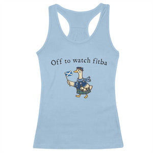 Funny Scottish Goose Scotland Football Racerback Tank Top Off to Watch Fitba Soccer Fans Meme