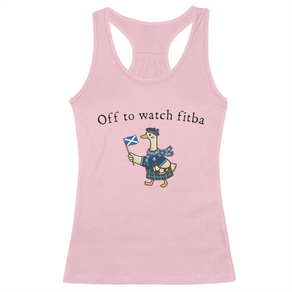Funny Scottish Goose Scotland Football Racerback Tank Top Off to Watch Fitba Soccer Fans Meme