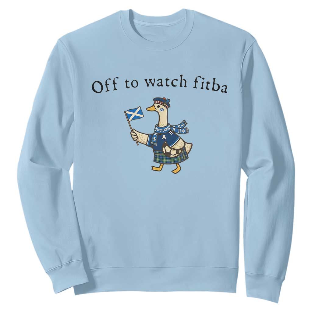 Funny Scottish Goose Scotland Football Sweatshirt Off to Watch Fitba Soccer Fans Meme