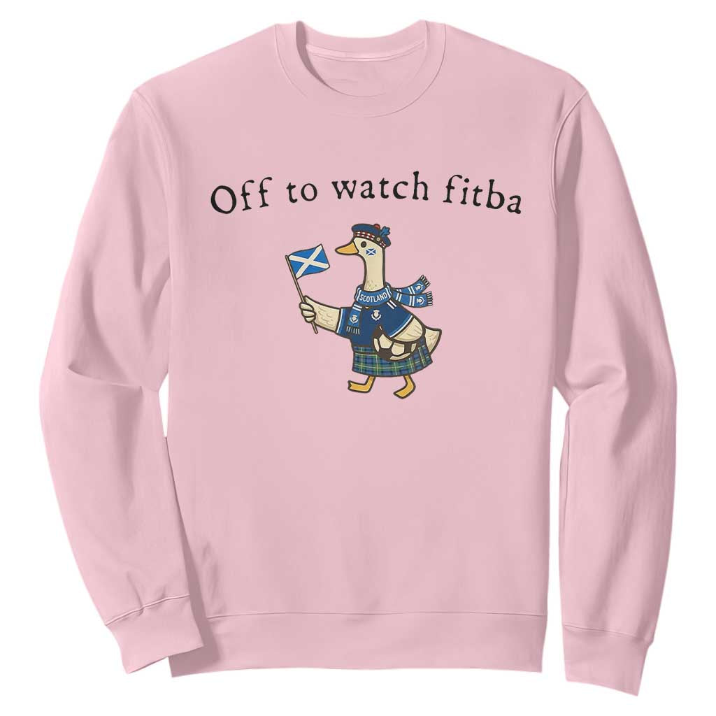 Funny Scottish Goose Scotland Football Sweatshirt Off to Watch Fitba Soccer Fans Meme