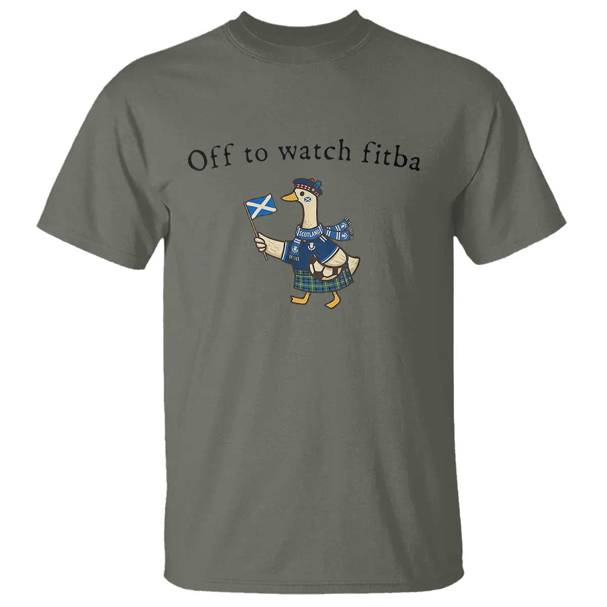 Funny Scottish Goose Scotland Football T Shirt Off to Watch Fitba Soccer Fans Meme