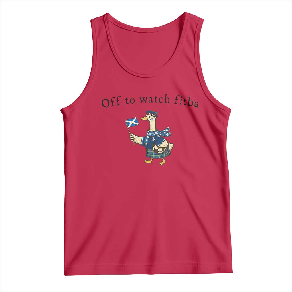 Funny Scottish Goose Scotland Football Tank Top Off to Watch Fitba Soccer Fans Meme