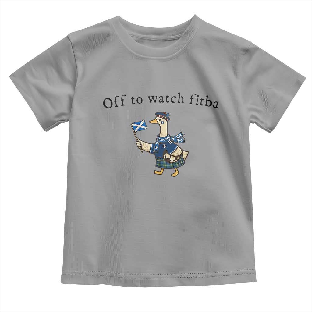 Funny Scottish Goose Scotland Football Toddler T Shirt Off to Watch Fitba Soccer Fans Meme