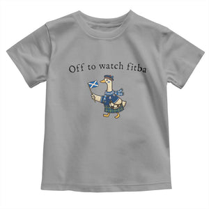 Funny Scottish Goose Scotland Football Toddler T Shirt Off to Watch Fitba Soccer Fans Meme