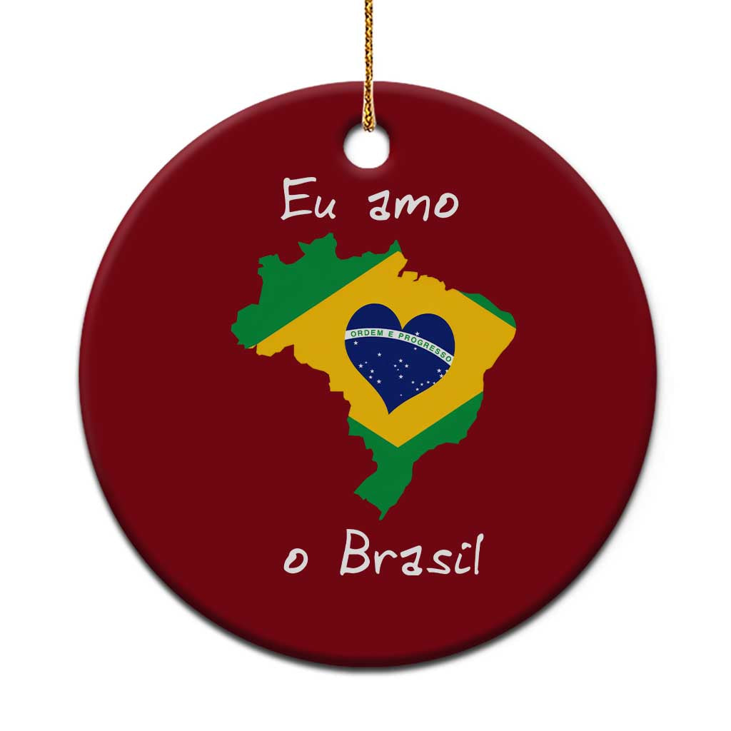 Eu Amo O Brasil Flag Map Ceramic Ornament I Love Brazil Patriotic Heart Brazilian Pride