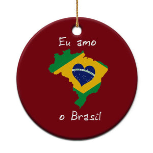 Eu Amo O Brasil Flag Map Ceramic Ornament I Love Brazil Patriotic Heart Brazilian Pride