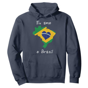 Eu Amo O Brasil Flag Map Hoodie I Love Brazil Patriotic Heart Brazilian Pride