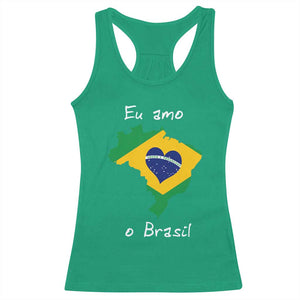 Eu Amo O Brasil Flag Map Racerback Tank Top I Love Brazil Patriotic Heart Brazilian Pride