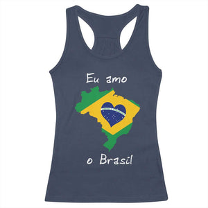 Eu Amo O Brasil Flag Map Racerback Tank Top I Love Brazil Patriotic Heart Brazilian Pride