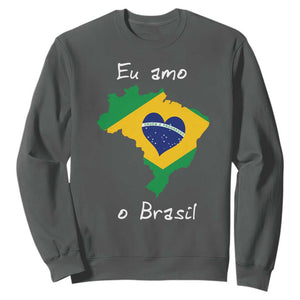 Eu Amo O Brasil Flag Map Sweatshirt I Love Brazil Patriotic Heart Brazilian Pride